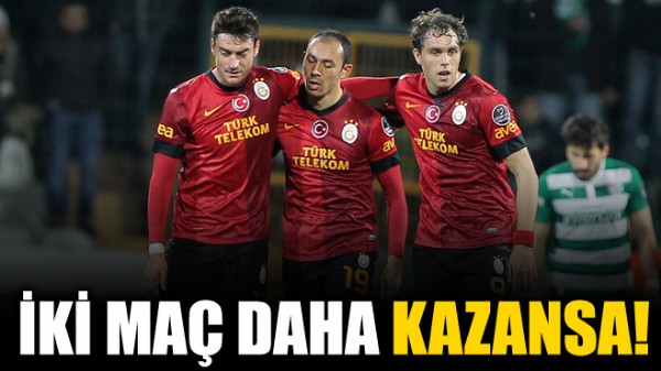 Galatasaray 2 ma daha kazansa!